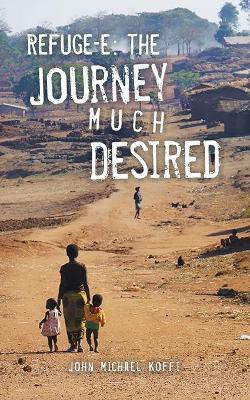 Refuge-e(English, Paperback, Koffi John Michael)