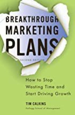 Breakthrough Marketing Plans(Paperback, Tim Calkins)