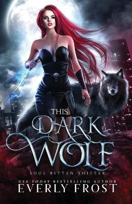 This Dark Wolf(English, Paperback, Frost Everly)