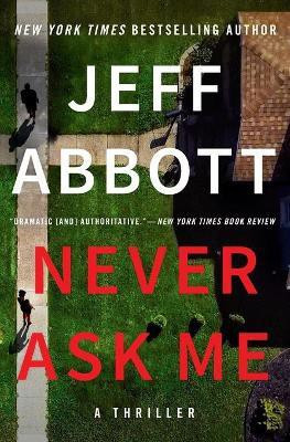 Never Ask Me(English, Paperback, Abbott Jeff)