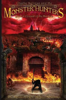 Charlie Sullivan and the Monster Hunters(English, Paperback, McGannon D C)