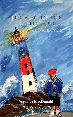 The Man in the Lighthouse(English, Paperback, MacDonald Veronica)