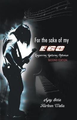 For the Sake of My EGO(English, Paperback, Setia Ajay)