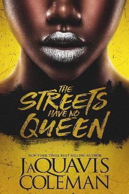 The Streets Have No Queen(English, Paperback, Coleman JaQuavis)