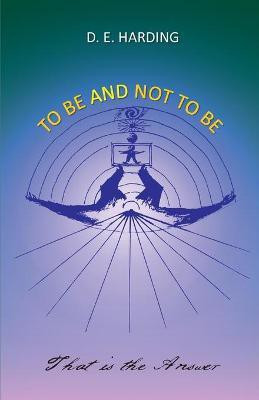 To Be And Not To Be(English, Paperback, Harding Douglas Edison)