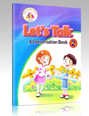 Let's Talk A Conversation Book-2(Paperback, Kalyani Kids series)