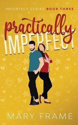 Practically Imperfect(English, Paperback, Frame Mary)