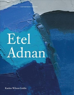 Etel Adnan(English, Hardcover, Wilson-Goldie Kaelen)