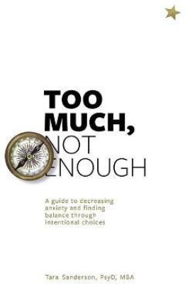 Too much, Not enough(English, Paperback, Sanderon Tara)