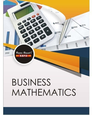 Business Mathematics  - B. Com 4th SEM 1 Edition(English, Paperback, Dr. Deepa Sharan, Dr. B.N. Gupta)
