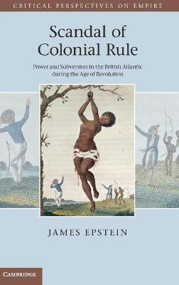 Scandal of Colonial Rule(English, Hardcover, Epstein James)