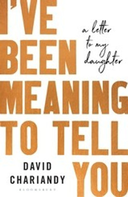 I've Been Meaning to Tell You(English, Hardcover, Chariandy David)
