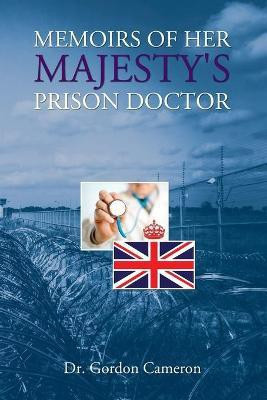 Memoirs of Her Majesty's Prison Doctor(English, Paperback, unknown)