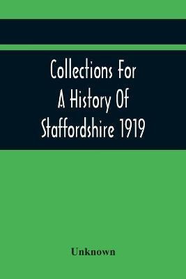 Collections For A History Of Staffordshire 1919(English, Paperback, unknown)