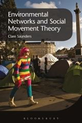 Environmental Networks and Social Movement Theory(English, Paperback, Saunders Clare Dr)