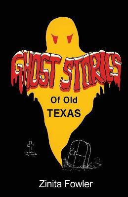 Ghost Stories of Old Texas(English, Paperback, Fowler Zinita Parsons)