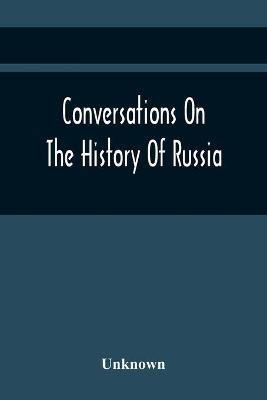 Conversations On The History Of Russia(English, Paperback, unknown)