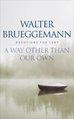 A Way other than Our Own(English, Paperback, Brueggemann Walter)
