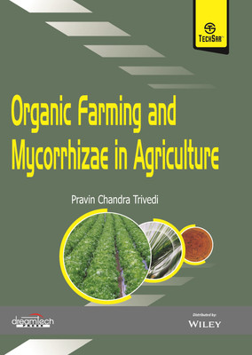 Organic Farming And Mycorrhizae In Agriculture(Paperback, Pravin Chandra Trivedi)