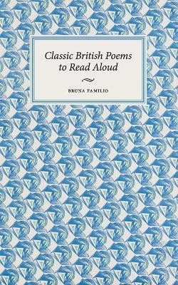 Classic British Poems to Read Aloud(English, Paperback, unknown)
