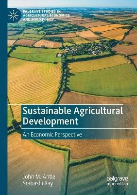 Sustainable Agricultural Development(English, Paperback, Antle John M.)