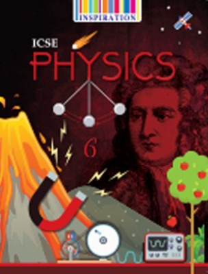 ICSE PHYSICS -6 Fireball Series(Paperback, Ashok Bhagat)