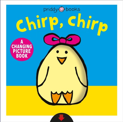 Chirp, Chirp(English, Board book, Priddy Roger)