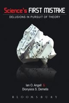 Science's First Mistake(English, Paperback, Angell Ian O. Professor)