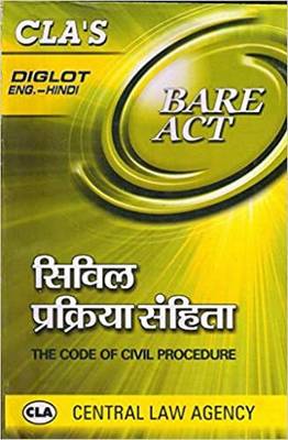 CLA's Bare Act In Diglot[Eng-Hindi] (The Code Of Civil Procedure, 1908 - Civil Prakriya Sanhita, 1908)