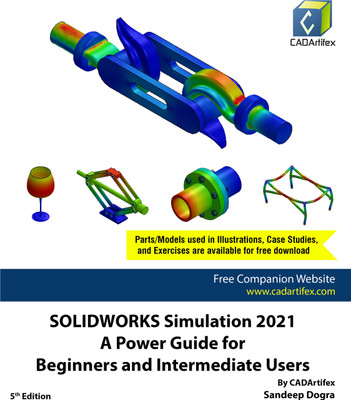 SOLIDWORKS Simulation 2021: A Power Guide for Beginners and Intermediate Users(Paperback, Sandeep Dogra)