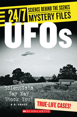 24/7 Science Behind the Scenes Spy Files- Ufos- What Science Say May Shock You!(English, Paperback, Grace N B)