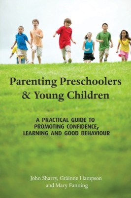 Parenting Preschoolers and Young Children(English, Paperback, Sharry John)