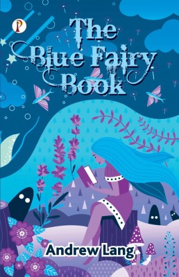 The Blue Fairy Book(Paperback, Andrew Lang)