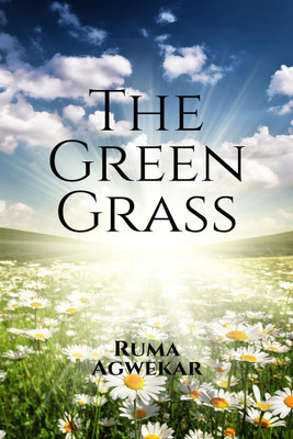 The Green Grass(English, Paperback, Ruma Agwekar)