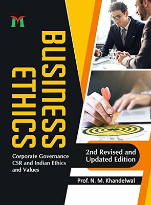 Business Ethics: Corporate Governance CSR and Indian Ethics and Values(Paperback, Prof. N.M. Khandelwal)