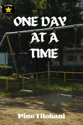 ONE DAY AT A TIME.(English, Paperback, Pine Tilokani)