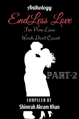 Endless Love - 2(English, Paperback, Shimrah Akram Khan)