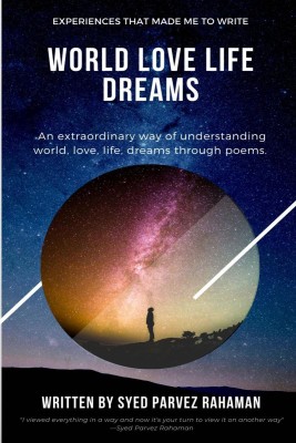 World Love Life Dreams(English, Paperback, Rahaman Syed Parvez)