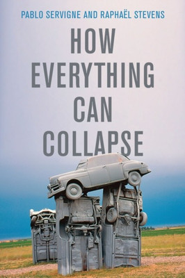 How Everything Can Collapse(English, Paperback, Servigne Pablo)