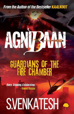 AgniBaan: Guardians of the Fire Chamber(English, Paperback, S Venkatesh)