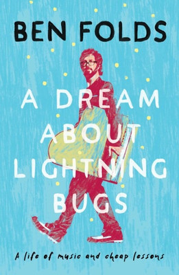 A Dream About Lightning Bugs(English, Paperback, Folds Ben)