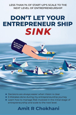 Don't let your Entrepreneur Ship Sink(English, Paperback, Amit R Chokhani)