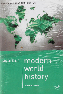 Mastering Modern World History(Paperback, NORMAN LOWE)