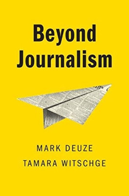 Beyond Journalism(English, Paperback, Deuze Mark)