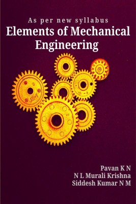 Elements of Mechanical Engineering(English, Paperback, Pavan K N)