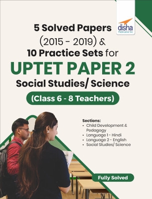 5 Solved Papers (2015 - 2019) & 10 Practice Sets for UPTET Paper 2 Social Studies/Science (Class 6 - 8 Teachers)(Paperback, Disha Experts)