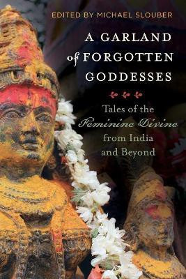 A Garland of Forgotten Goddesses(English, Paperback, unknown)