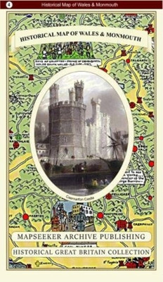 Historical Map of Wales & Monmouth (Historical Great Britain Collection) [Paperback] Mapseeker Publishing Ltd, Mapseeker Publishing Ltd(Paperback, Mapseeker Publishing Ltd, Mapseeker Publishing Ltd)