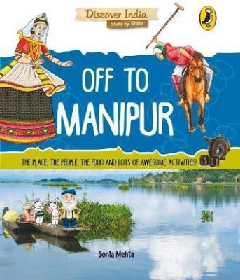 Off to Manipur (Discover India)(English, Paperback, Mehta Sonia)