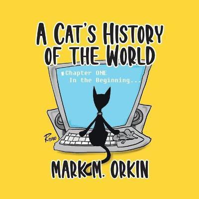 A Cat's History of the World(English, Paperback, Orkin Mark)